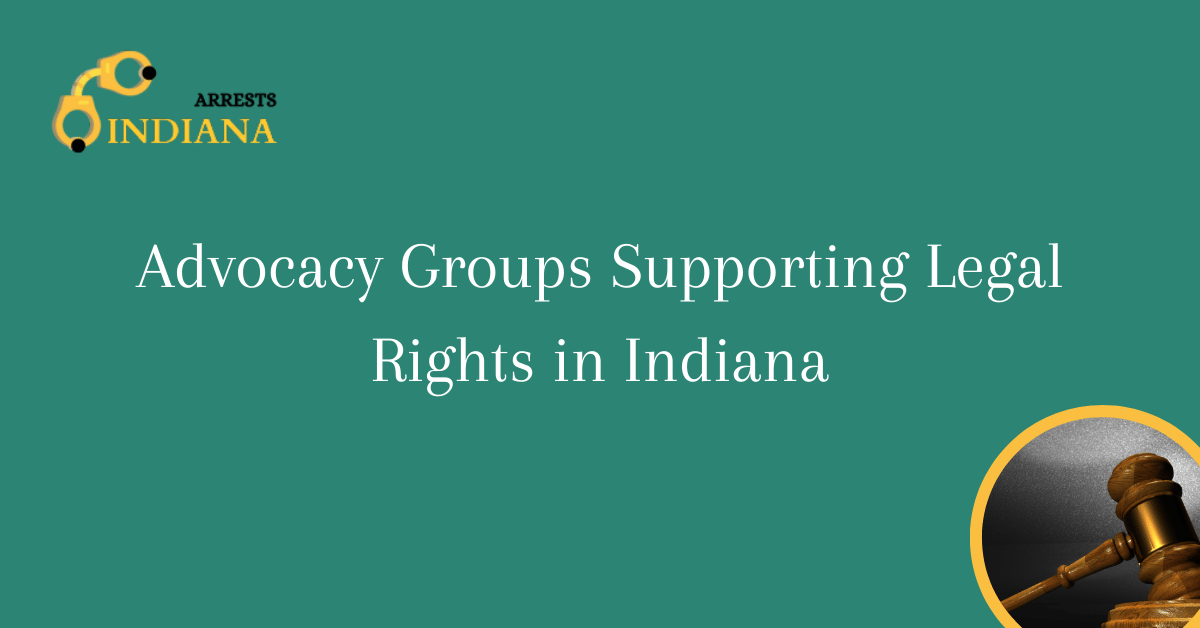 Advocacy Groups Supporting Legal Rights in Indiana