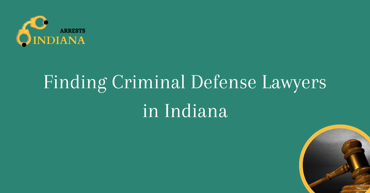 Finding Criminal Defense Lawyers in Indiana