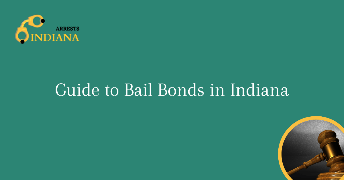 Guide to Bail Bonds in Indiana