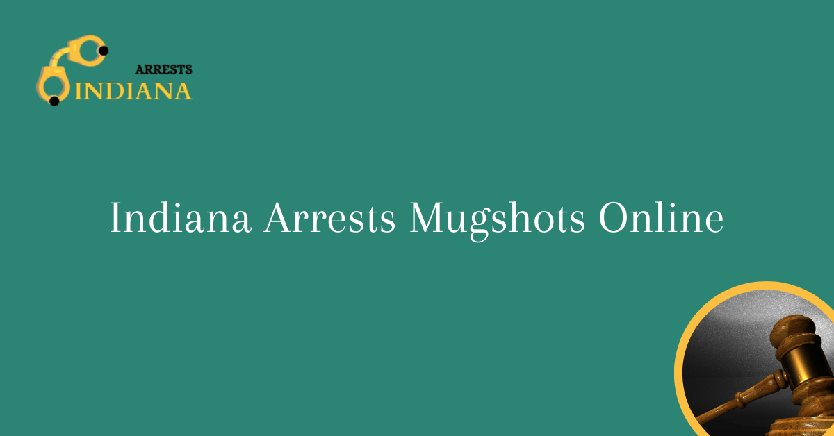 Indiana Arrests Mugshots Online IN