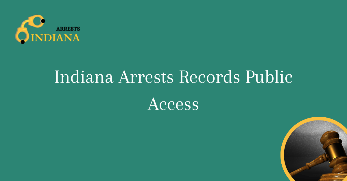 Indiana Arrests Records Public Access