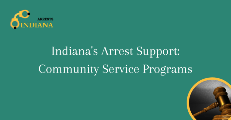 Indianas Arrest Support Community Service Programs