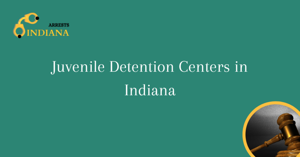 Juvenile Detention Centers in Indiana