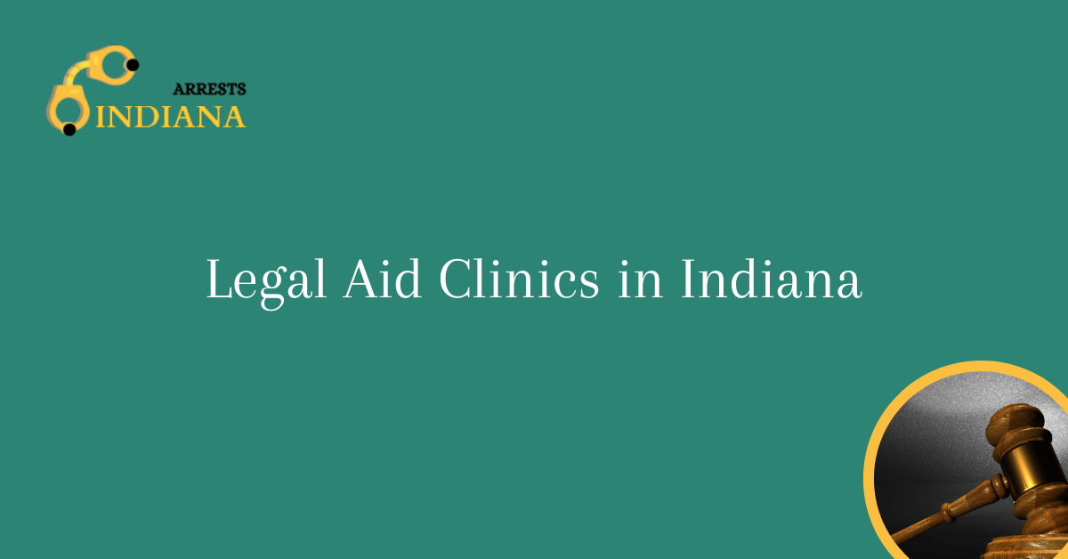 Legal Aid Clinics in Indiana