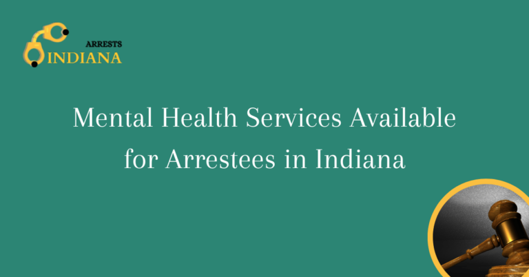 Mental Health Services Available for Arrestees in Indiana