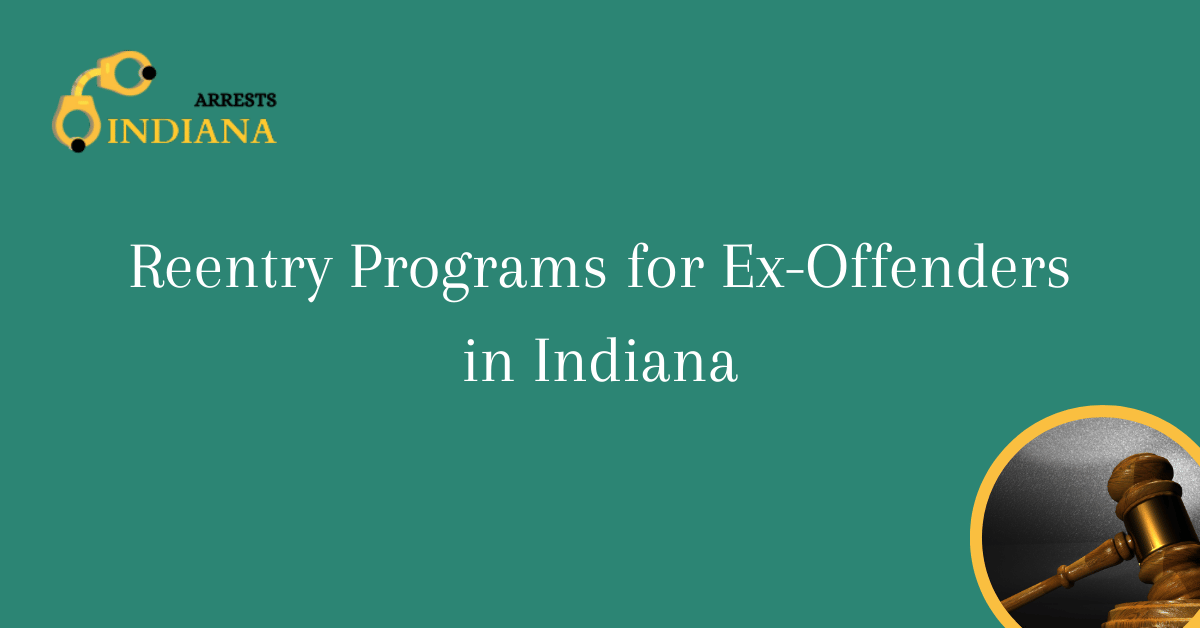 Reentry Programs for Ex Offenders in Indiana