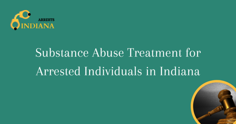 Substance Abuse Treatment for Arrested Individuals in Indiana