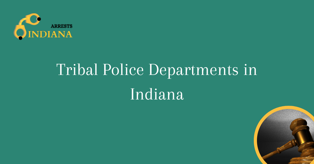 Tribal Police Departments in Indiana